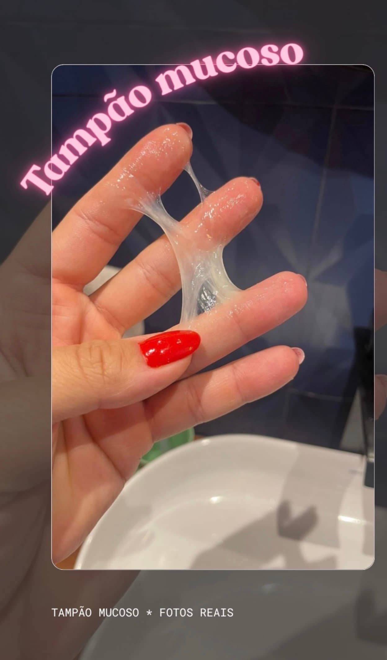 Saiu o tampão mucoso, e agora?